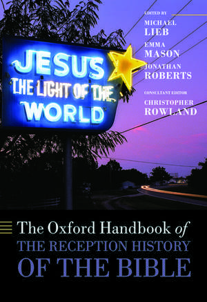 The Oxford Handbook of the Reception History of the Bible de Michael Lieb