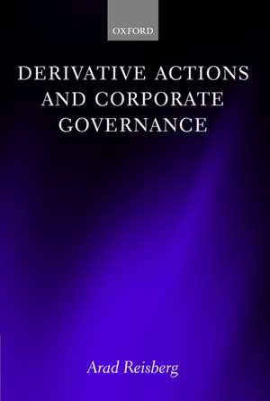 Derivative Actions and Corporate Governance de Arad Reisberg