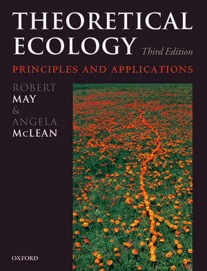 Theoretical Ecology: Principles and Applications de Robert May