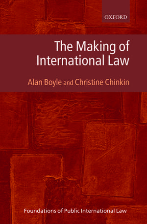 The Making of International Law de Alan Boyle