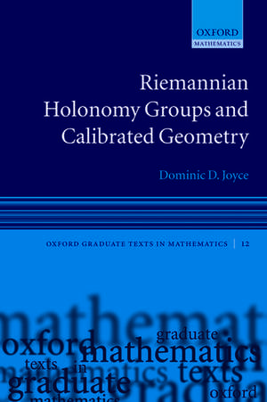 Riemannian Holonomy Groups and Calibrated Geometry de Dominic D. Joyce