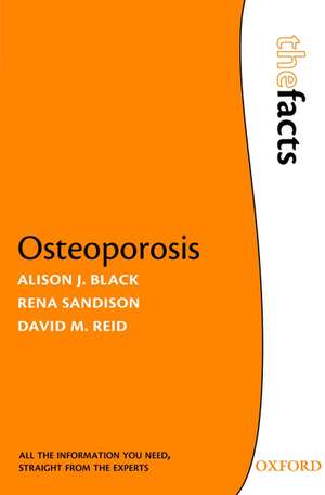 Osteoporosis: The Facts de Alison J. Black