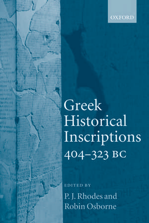 Greek Historical Inscriptions, 404-323 BC de P. J. Rhodes