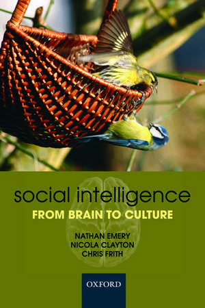 Social Intelligence: From brain to culture de Nathan Emery