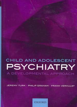 Child and Adolescent Psychiatry: A developmental approach de Jeremy Turk