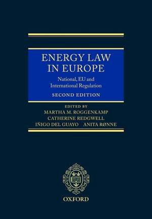 Energy Law in Europe: National, EU and International Regulation de Martha Roggenkamp