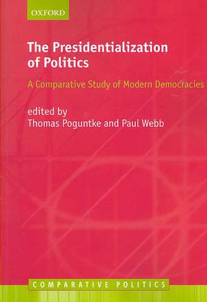 The Presidentialization of Politics: A Comparative Study of Modern Democracies de Thomas Poguntke