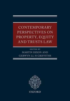 Contemporary Perspectives on Property, Equity and Trust Law de Martin Dixon