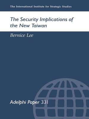 The Security Implications of the New Taiwan de Bernice Lee