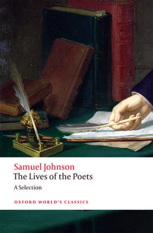 The Lives of the Poets: A Selection de Samuel Johnson