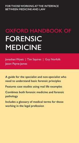 Oxford Handbook of Forensic Medicine de Jonathan P. Wyatt