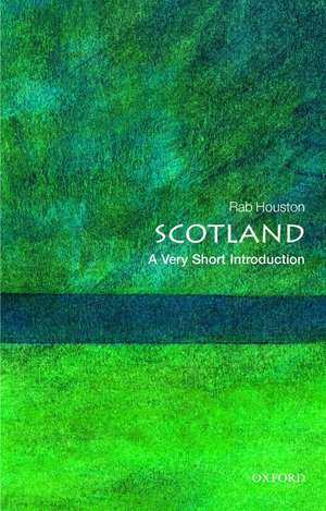 Scotland: A Very Short Introduction de Rab Houston