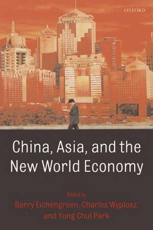 China, Asia, and the New World Economy de Barry Eichengreen