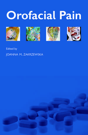 Orofacial Pain de Joanna M. Zakrzewska