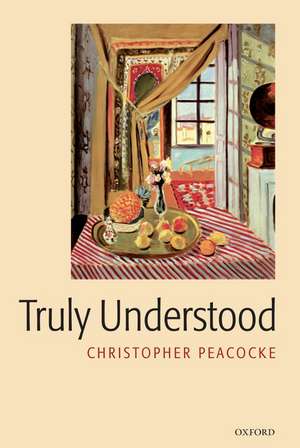 Truly Understood de Christopher Peacocke