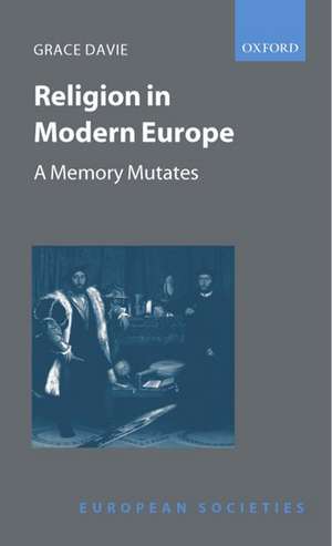 Religion in Modern Europe: A Memory Mutates de Grace Davie