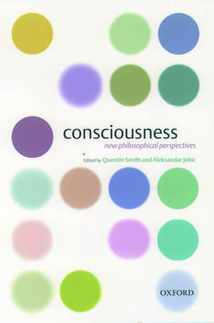 Consciousness: New Philosophical Perspectives de Quentin Smith