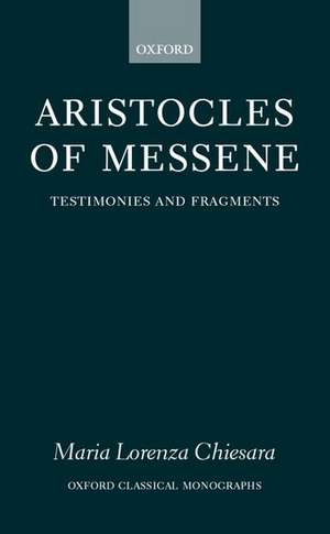 Aristocles of Messene: Testimonia and Fragments de Maria Lorenza Chiesara