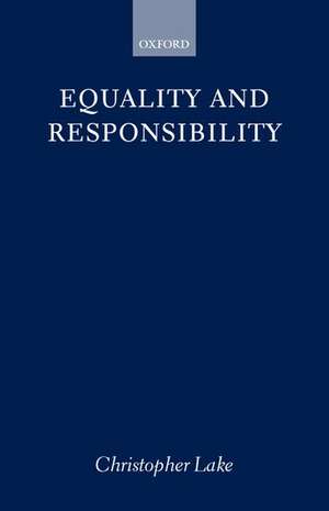 Equality and Responsibility de Christopher Lake