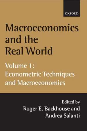 Macroeconomics and the Real World: Volume 1: Econometric Techniques and Macroeconomics de Roger E. Backhouse