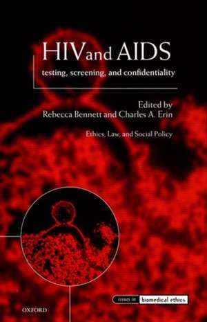 HIV and AIDS, Testing, Screening, and Confidentiality de Rebecca Bennett