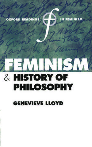 Feminism and History of Philosophy de Genevieve Lloyd