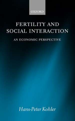 Fertility and Social Interaction: An Economic Perspective de Hans-Peter Kohler