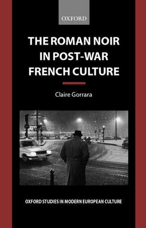 The Roman Noir in Post-War French Culture: Dark Fictions de Claire Gorrara