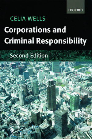 Corporations and Criminal Responsibility de Celia Wells