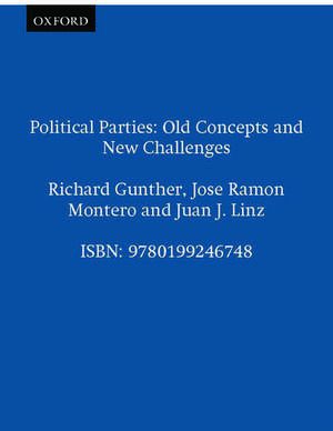 Political Parties: Old Concepts and New Challenges de Richard Gunther