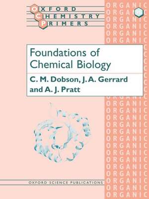 Foundations of Chemical Biology de C. M. Dobson