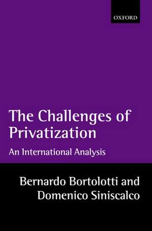 The Challenges of Privatization: An International Analysis de Bernardo Bortolotti