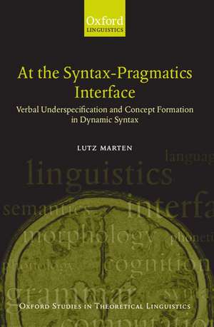 At the Syntax-Pragmatics Interface: Verbal Underspecification and Concept Formation in Dynamic Syntax de Lutz Marten