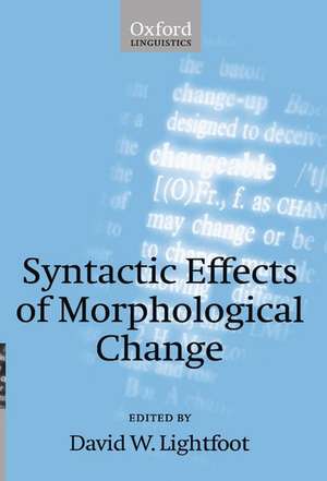 Syntactic Effects of Morphological Change de David W. Lightfoot