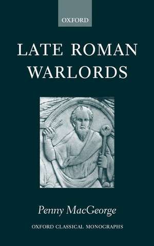 Late Roman Warlords de Penny MacGeorge