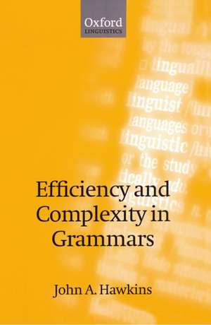 Efficiency and Complexity in Grammars de John A. Hawkins