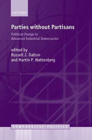 Parties Without Partisans: Political Change in Advanced Industrial Democracies de Russell J. Dalton