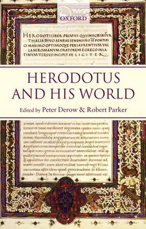 Herodotus and his World: Essays from a Conference in Memory of George Forrest de Peter Derow