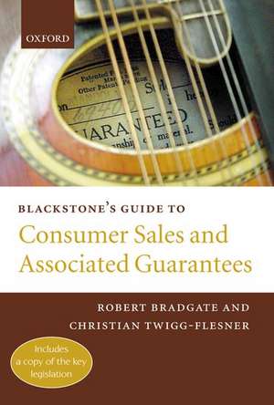 Blackstone's Guide to Consumer Sales and Associated Guarantees de Robert Bradgate