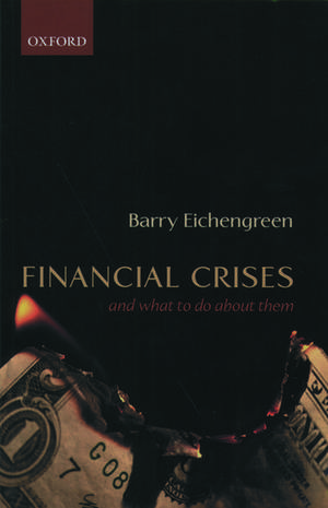 Financial Crises and What to Do About Them de Barry Eichengreen