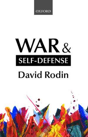 War and Self-Defense de David Rodin