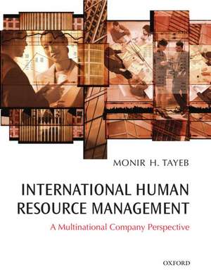 International Human Resource Management: A Multinational Company Perspective de Monir Tayeb