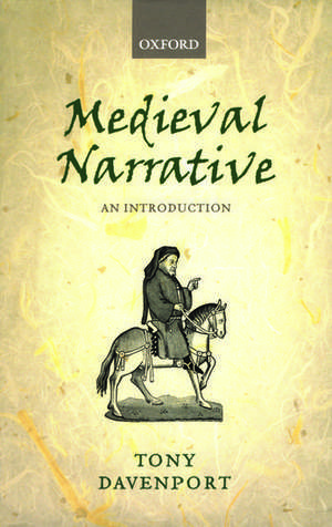 Medieval Narrative: An Introduction de Tony Davenport