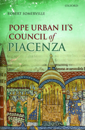 Pope Urban II's Council of Piacenza de Robert Somerville