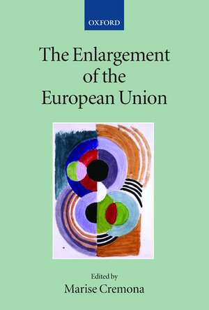 The Enlargement of the European Union de Marise Cremona