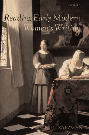 Reading Early Modern Women's Writing de Paul Salzman