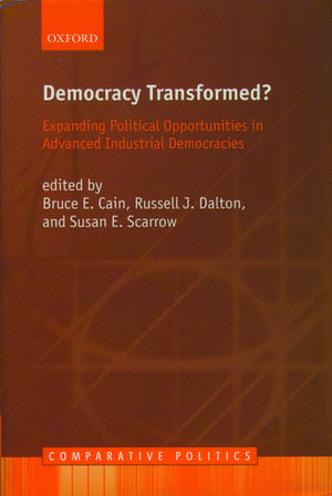 Democracy Transformed?: Expanding Political Opportunities in Advanced Industrial Democracies de Bruce E. Cain