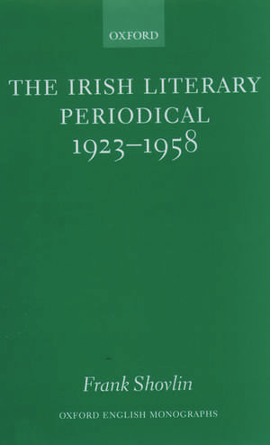 The Irish Literary Periodical 1923-58 de Frank Shovlin