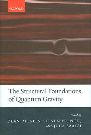 The Structural Foundations of Quantum Gravity de Dean Rickles