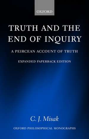 Truth and the End of Inquiry: A Peircean Account of Truth de C. J. Misak